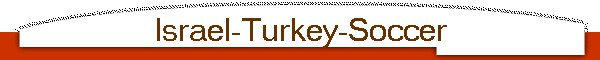 Israel-Turkey-Soccer
